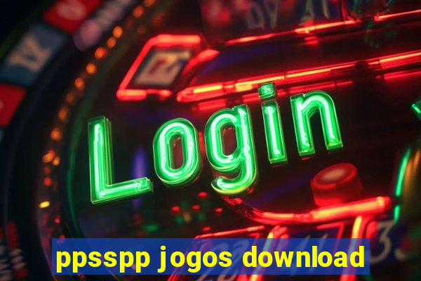 ppsspp jogos download